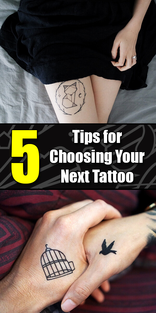 5 Tips for Choosing Your Next Tattoo